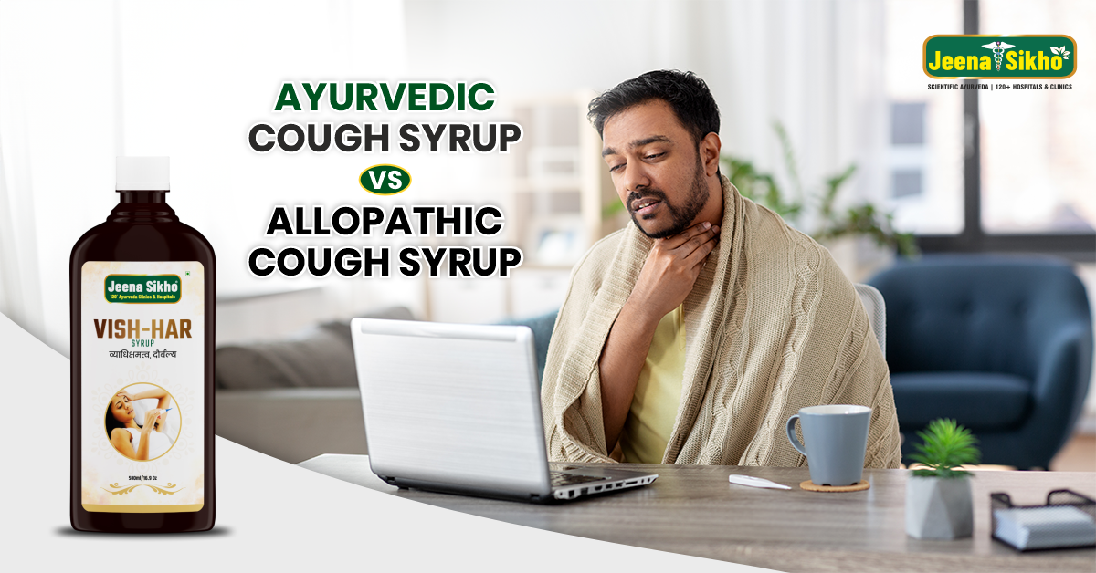 Ayurvedic Cough Syrup vs Allopathic Cough Syrup: Which Works Better?