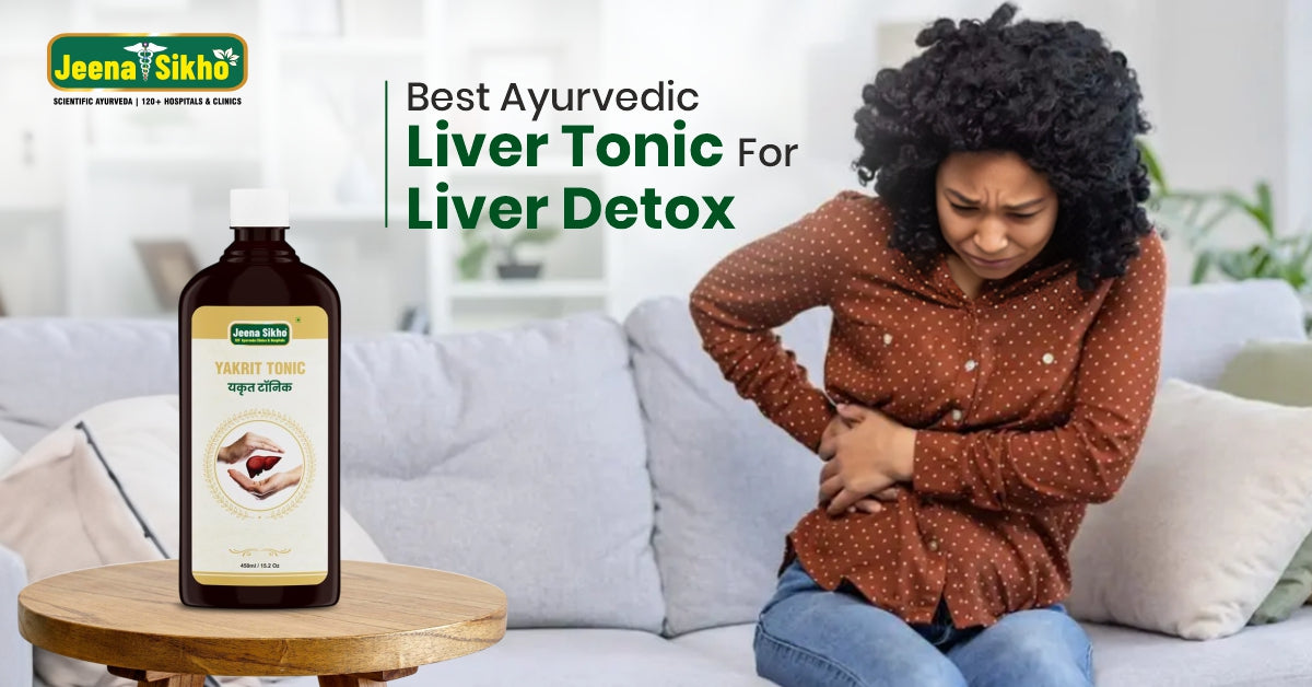 Best Ayurvedic Liver Tonic for Natural Detox & Digestion Support