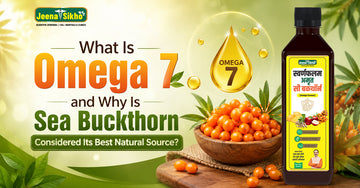What Is Omega 7 and Why Is Sea Buckthorn Considered Its Best Natural Source?