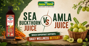 Sea Buckthorn Juice vs Amla Juice: Which Superfruit Supports Daily Wellness Better?