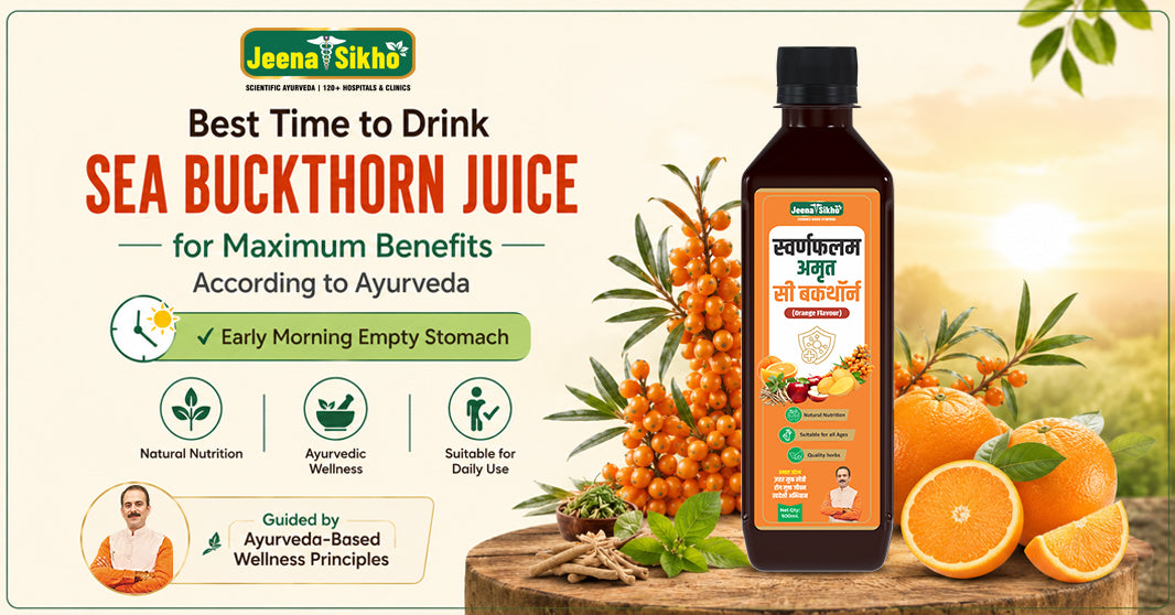 Best Time to Drink Sea Buckthorn Juice for Maximum Benefits According to Ayurveda