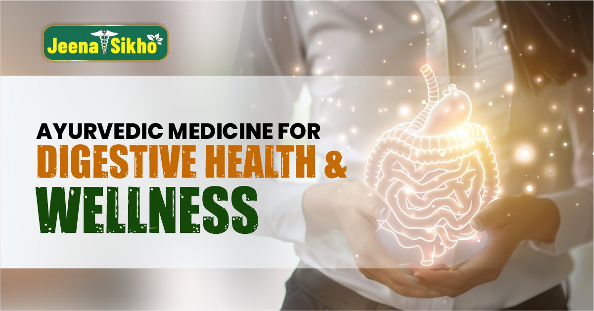 Ayurvedic Medicine for Digestive Health & Wellness