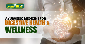 Ayurvedic Medicine for Digestive Health & Wellness