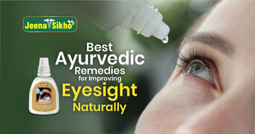 Ayurvedic Remedies for Improving Eyesight