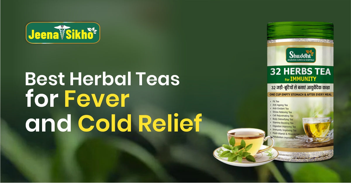 Best Herbal Teas for Fever and Cold Relief