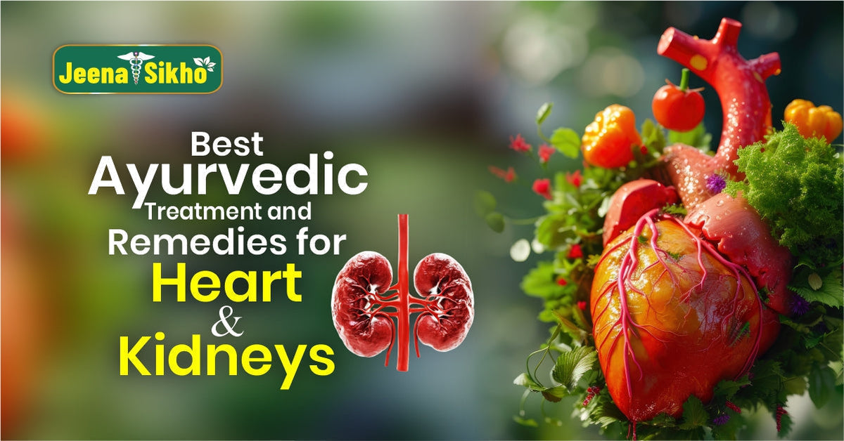 Best Ayurvedic Treatment and Remedies for Heart and Kidneys
