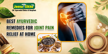 Joint Pain Relief at Home: Best Ayurvedic Remedies