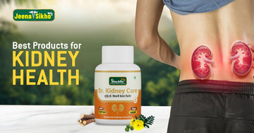 Best products for kidney health Jeena Sikho Dr. Kidney Care Ayurvedic supplement to support kidney function naturally