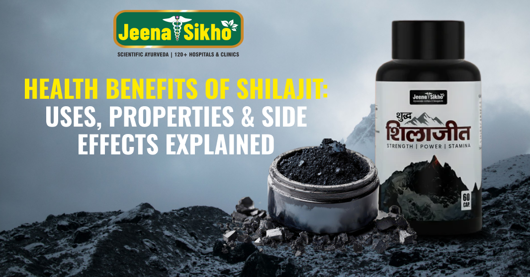 Health Benefits of Shilajit: Uses, Properties & Side Effects Explained