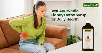 Ayurvedic kidney detox syrup for kidney health, wellness, and toxin removal