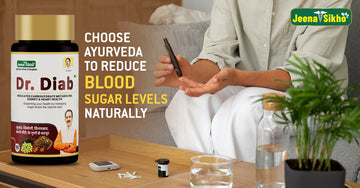 How to reduce blood sugar levels naturally with Jeena Sikho’s Ayurvedic Diabetes Care Products  safe natural sugar level management