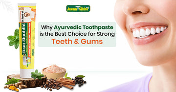 Ayurvedic toothpaste for bad breath and strong gums – Jeena Sikho Dant Shuddhi chemical-free toothpaste for sensitive teeth and oral hygiene