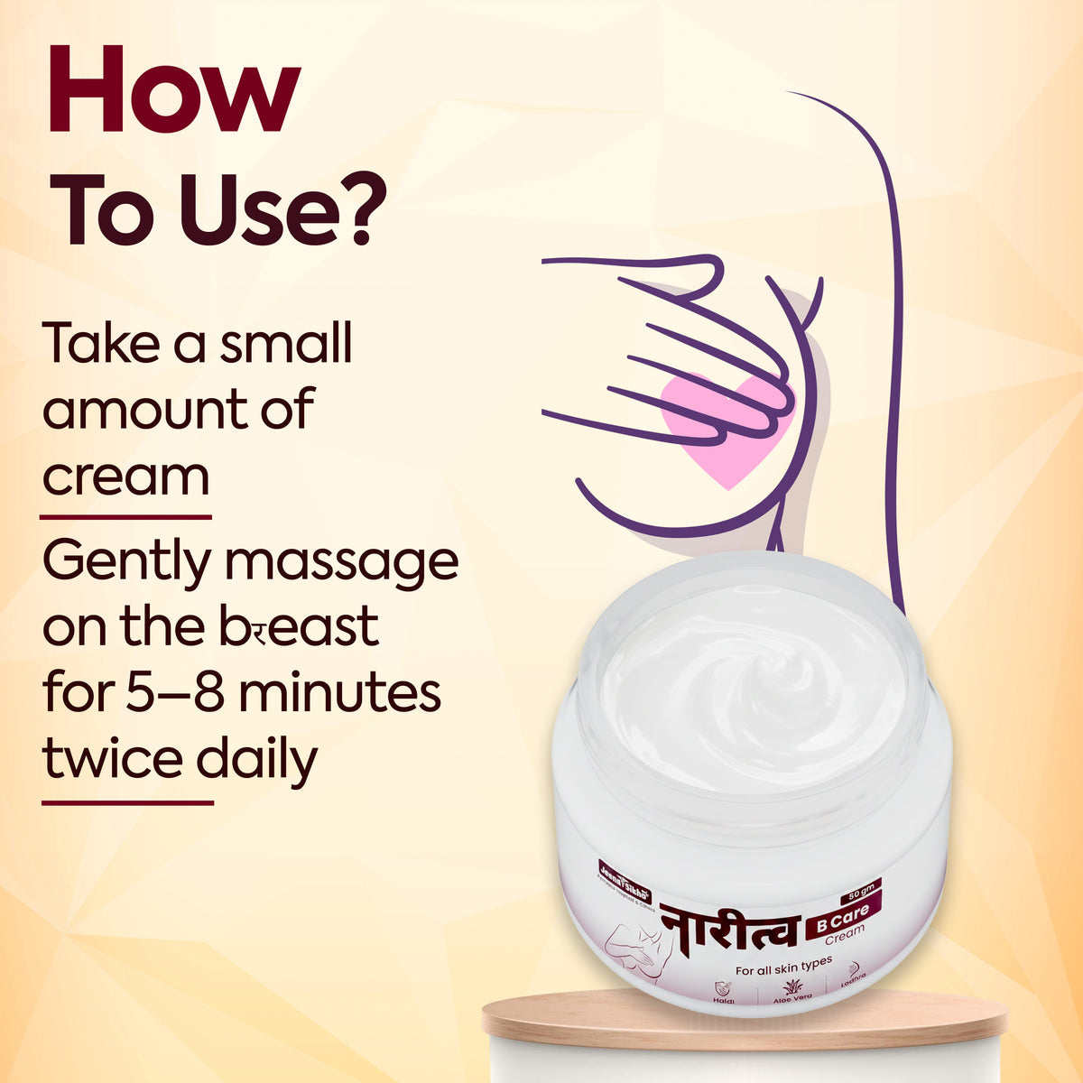 Narirtva B Care Ayurvedic Breast Care Cream usage guide showing gentle massage application and daily skincare routine